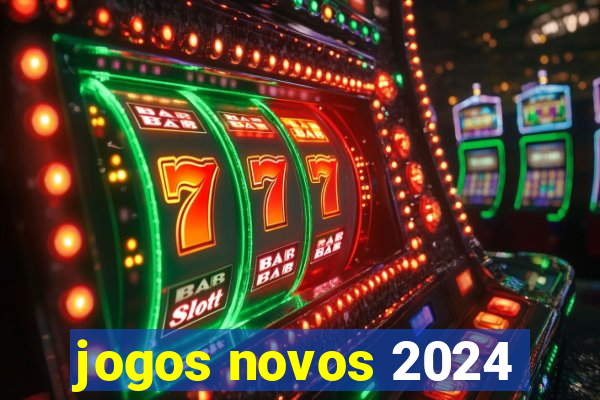 jogos novos 2024